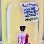 la-utilizacion-de-la-‘salud-mental’-y-el-‘trauma’-como-armas:-una-revision-de-‘bad-therapy’-de-abigail-shrier